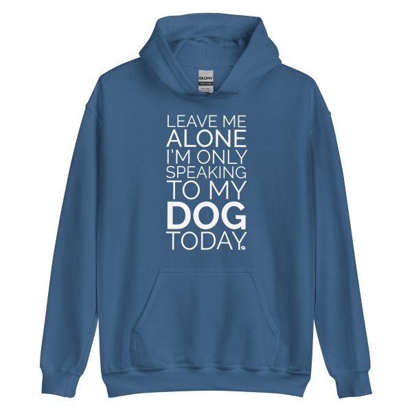 Leave Me Alone Dog Hoodie Online now