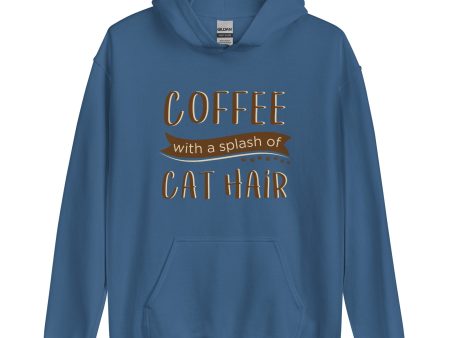 Coffee With A Splash of Cat Hair Hoodie on Sale