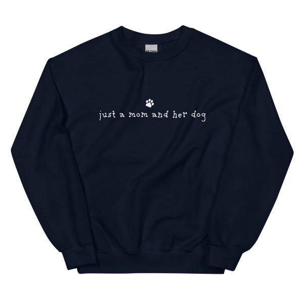 Just A Mom & Her Dog Crewneck Sweatshirt Discount