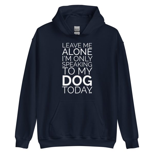 Leave Me Alone Dog Hoodie Online now