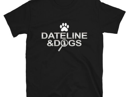 Dateline & Dogs T-Shirt Online Hot Sale