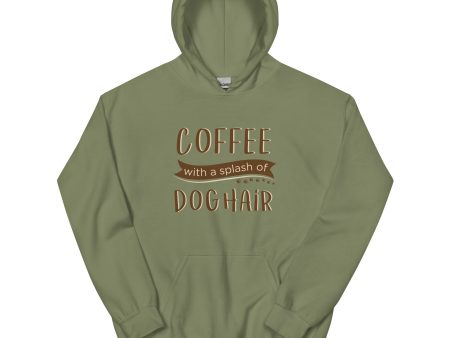 Coffee With a Splash of Dog Hair Hoodie Hot on Sale